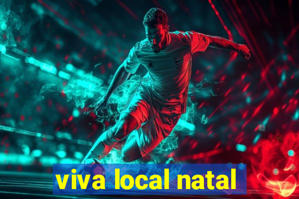 viva local natal